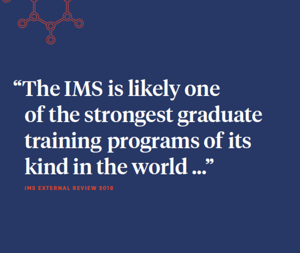 The IMS is likely one of the strongest graduate training programs of its kind in the world